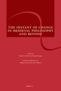 Instant of Change in Medieval Philosophy and Beyond