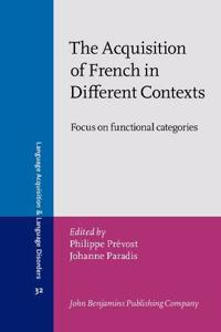 The  Acquisition of French in Different Contexts