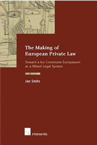 The Making of European Private Law