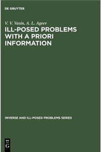 Ill-Posed Problems with a Priori Information