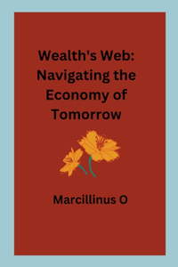 Wealth's Web