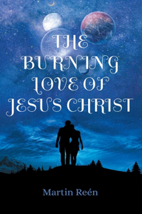 Burning Love of Jesus Christ