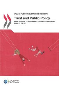 OECD Public Governance Reviews Trust and Public Policy
