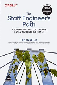 The Staff Engineer'S Path A Guide For Individual Contributors Navigating Growth And Change (Grayscale Indian Edition)