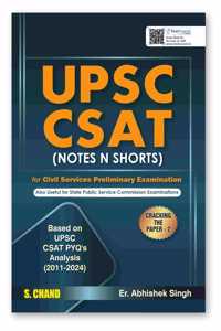 UPSC CSAT (Notes N Shorts) for UPSC IAS Civil Services Prelims Exam 2025 | Previous Year Question Papers PYQ (2011-2024) | Cracking the CSAT Paper 2 | Reasoning, Analytical Ability, Math | Topic wise Book