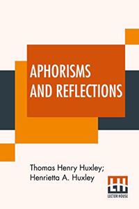 Aphorisms And Reflections