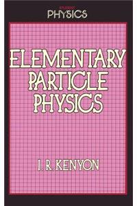 Elementary Particle Physics