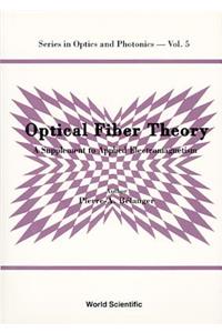 Optical Fiber Theory: A Supplement to Applied Electromagnetism