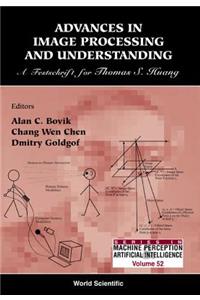 Advances in Image Processing & Understanding: A Festschrift for Thomas S Huang