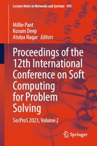Proceedings of the 12th International Conference on Soft Computing for Problem Solving: Socpros 2023 (2)
