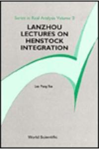 Lanzhou Lectures on Henstock Integration