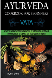 Ayurveda Cookbook For Beginners