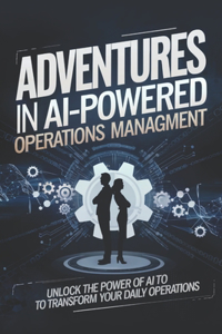 Adventures in AI-Powered Operations Management