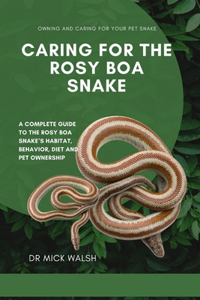 Caring for the Rosy Boa Snake