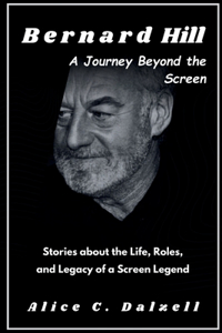 Bernard Hill A Journey Beyond the Screen