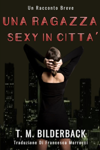 Ragazza Sexy In Città - Un Racconto Breve