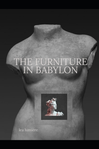 The Furniture in Babylon