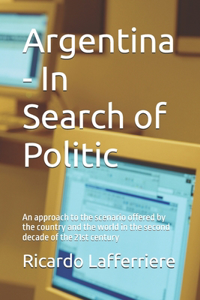 Argentina - In Search of Politic