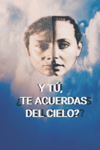 Y tú, ¿Te acuerdas del cielo?