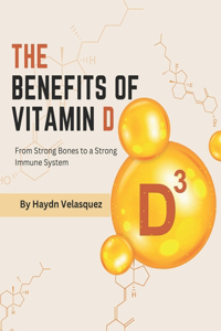 The Benefits of Vitamin D