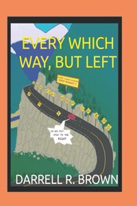 Every Which Way, But Left