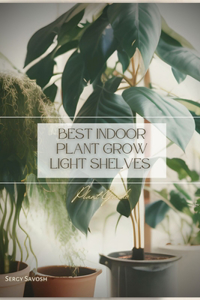 Best Indoor Plant Grow Light Shelves