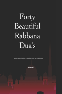 Forty Beautiful Rabbana Dua's