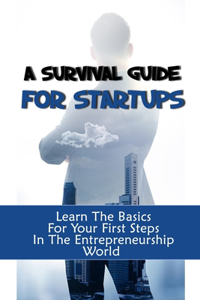 A Survival Guide For Startups