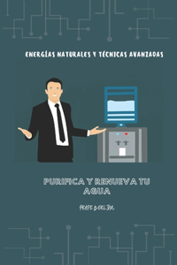 Purifica Y Renueva Tu Agua