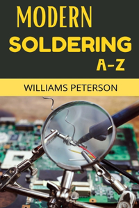 Modern Soldering A-Z