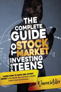 Complete Guide to Stock Market Investing for Teens