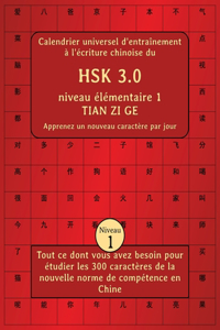 Calendrier universel d'entraînement à l'écriture chinoise du HSK 3.0 niveau élémentaire 1 TIAN ZI GE - Apprenez un nouveau caractère par jour