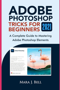 Adobe Photoshop Tricks for Beginners 2021
