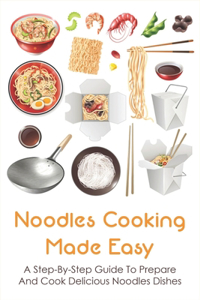 Noodles Cooking Made Easy