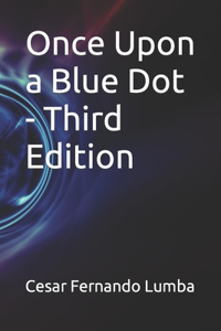 Once Upon a Blue Dot - Third Edition