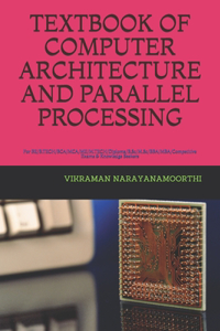 Textbook of Computer Architecture and Parallel Processing