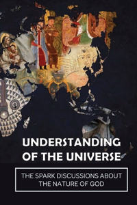 Understanding Of The Universe