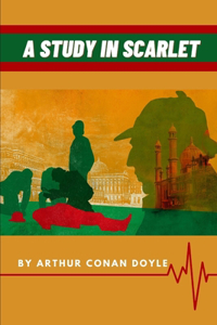A Study in Scarlet by Arthur Conan Doyle