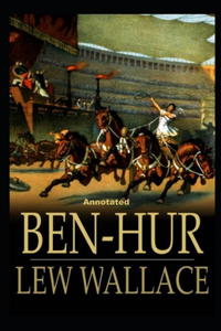 Ben-Hur -A Tale of the Christ Annotated
