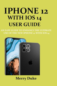 iPhone 12 with IOS 14 User Guide