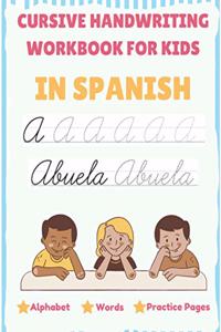 Cursive Handwriting Workbook For Kids In Spanish - Alphabet, Words, Practice Pages