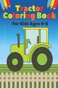 Tractor Coloring Book For Kids Ages 4-8