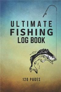 Ultimate Fishing Log Book