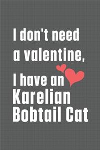 I don't need a valentine, I have a Karelian Bobtail Cat