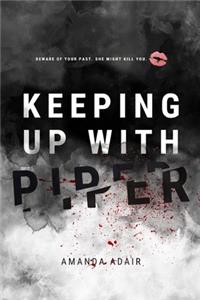 Keeping Up With Piper