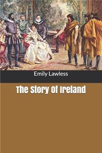 The Story Of Ireland