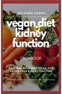 Vegan Diet for Kidney Function Cookbook