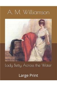 Lady Betty Across the Water