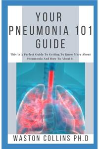 Your Pneumonia 101 Guide