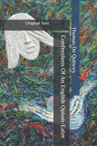 Confessions Of An English Opium-Eater